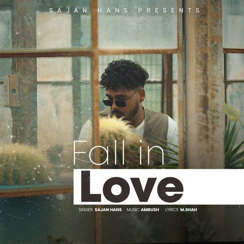 Fall in love Sajan Hans MP3 Download
