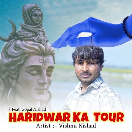 Haridwar Ka Tour (Feat. Gopal Nishad) Vishnu Nishad MP3 Download