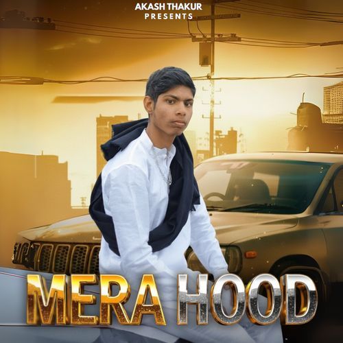 Mera Hood Akash Thakur MP3 Download