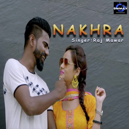 Nakhra Raj Mawer MP3 Download
