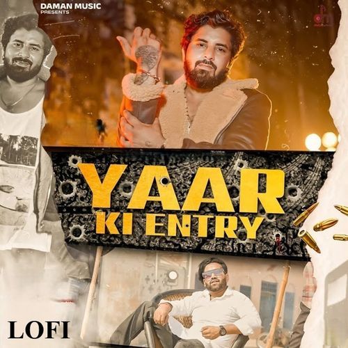 Yaar Ki Entry (Lofi) Rohit Sardhana MP3 Download