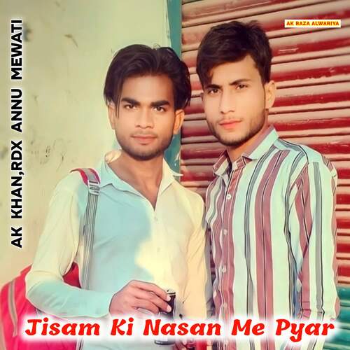 Jisam Ki Nasan Me Pyar Rdx Annu Mewati MP3 Download