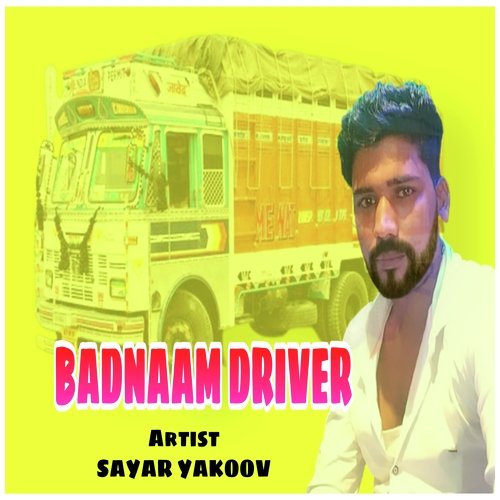 Badnaam Driver Sayar Yakoov MP3 Download