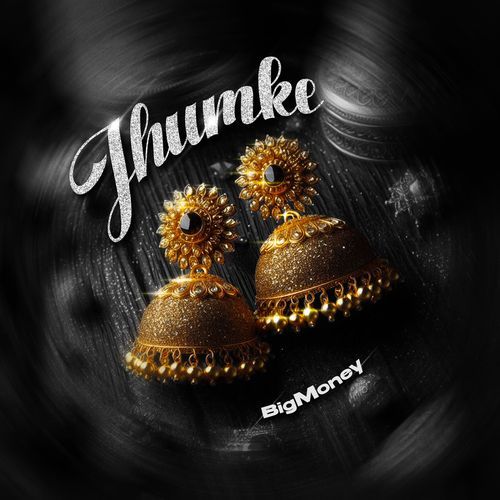 Jhumke BigMoney MP3 Download
