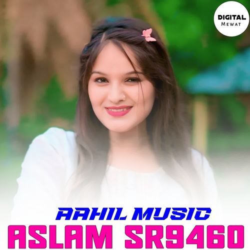 ASLAM SR9460 AAHIL MUSIC MP3 Download