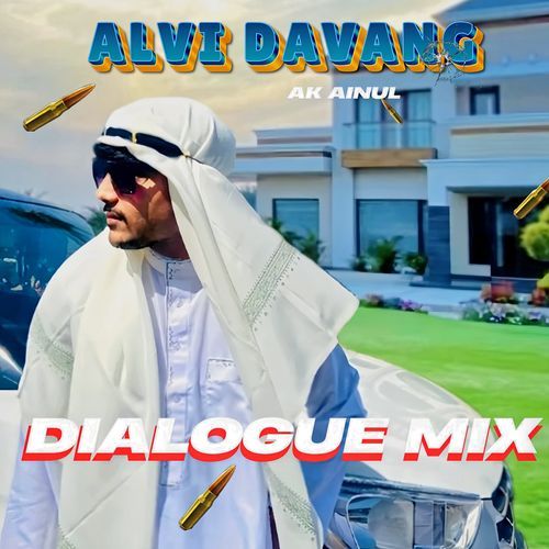 Alvi Davang (Dialogue mix) Ak Ainul MP3 Download