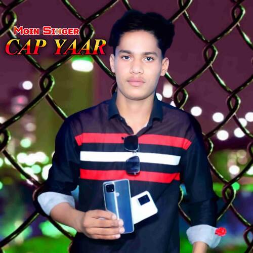 Cap Yaar Moin Singer MP3 Download