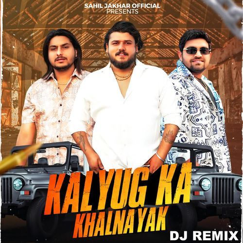 Kalyug Ka Khalnayak (DJ Remix) Sahil Jakhar MP3 Download