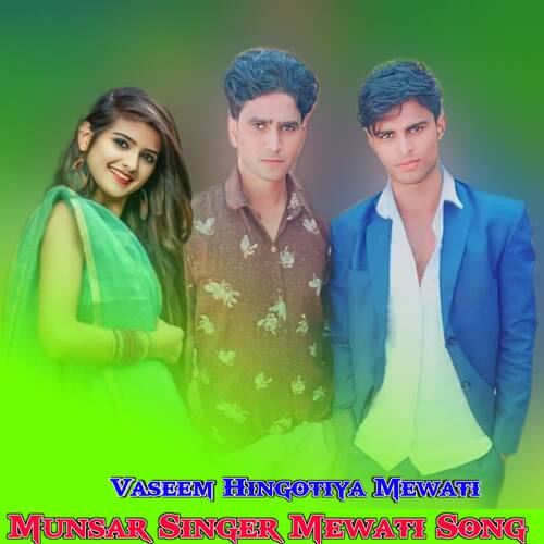 Munsar Singer Mewati Song Vaseem Hingotiya Mewati MP3 Download