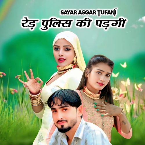 Raid Police Ki Padgi Sayar Asgar Tufani MP3 Download
