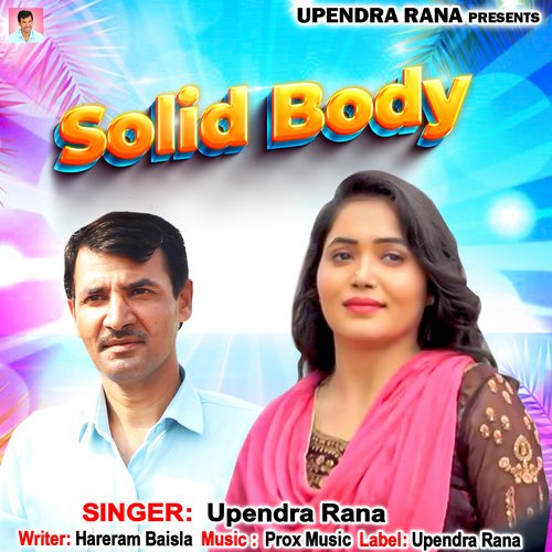 Solid Body Upendra Rana MP3 Download