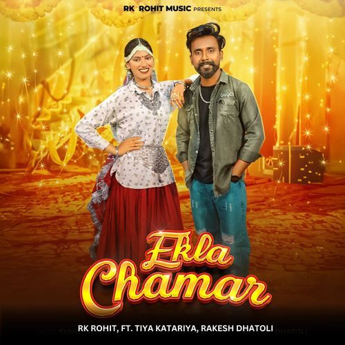 Ekla Chamar Rk Rohit MP3 Download