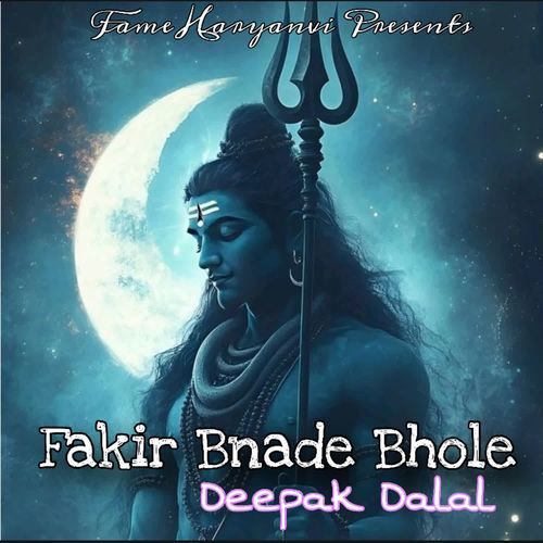 Fakir Bnade Bhole Deepak Dalal MP3 Download