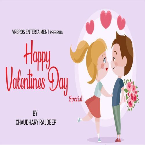 Happy valentines day Rajdeep Chaudhary MP3 Download