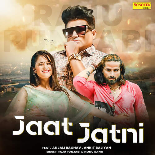 Jaat Jatni (feat. Anjali Raghav, Ankit Baliyan) Nonu Rana MP3 Download