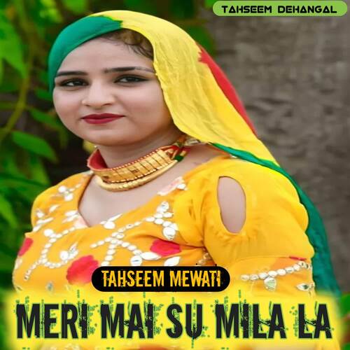 Meri Mai Su Mila LA Tahseem Mewati MP3 Download