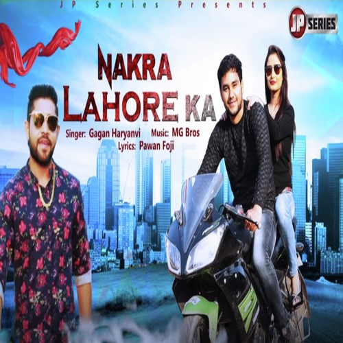 Nakra Lahore Ka Gagan Haryanvi MP3 Download