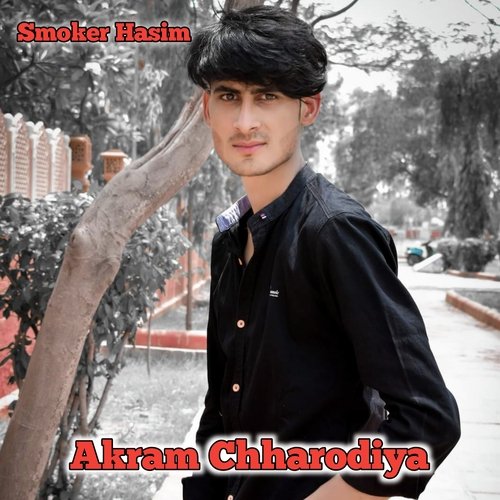 Akram Chharodiya (Mewati) Smoker Hasim MP3 Download