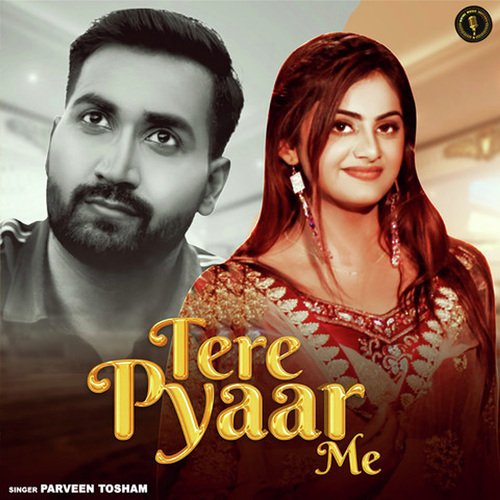 Tere Pyaar Me Parveen Tosham MP3 Download
