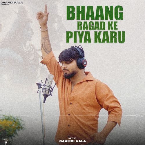 Bhaang Ragad Ke Piya Karu Gaamdi Aala MP3 Download