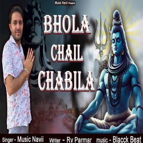Bhola Chail Chabila Music Navii MP3 Download