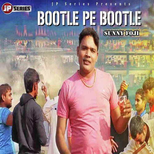 Bootle Pe Bootle Sunny Foji MP3 Download