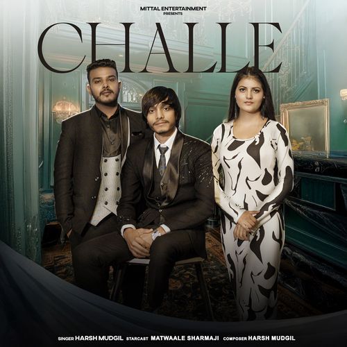 Challe Harsh Mudgil MP3 Download