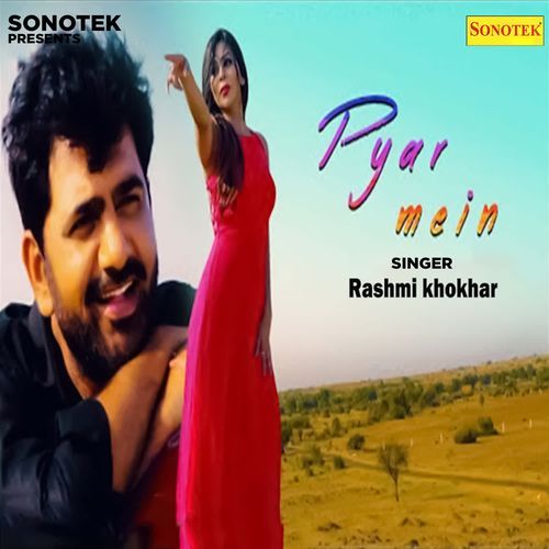 Pyar Mein Rashmi Khokhar MP3 Download