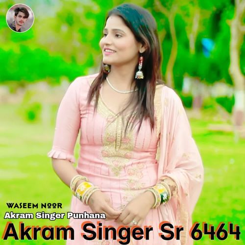 Akram Singer 6464 Akram Singer Punhana MP3 Download