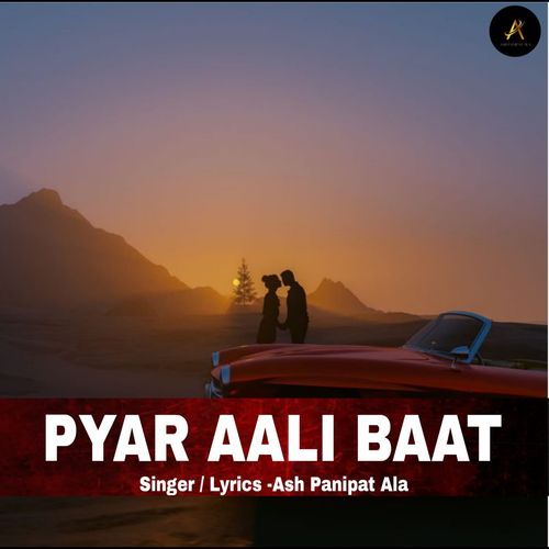 Pyar Aali Baat Ash Panipat Ala MP3 Download