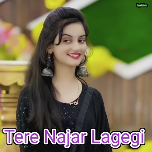 Tere Najar Lagegi Sayar Rahees MP3 Download