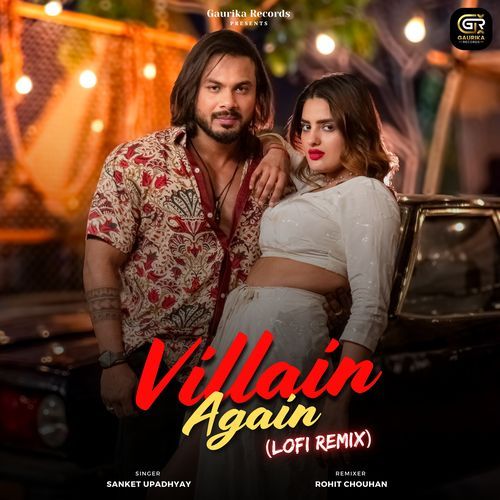 Villain Again Sanket Upadhyay MP3 Download