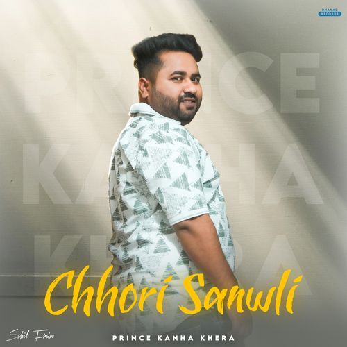 Chhori Sanwli Prince Kanha Khera MP3 Download