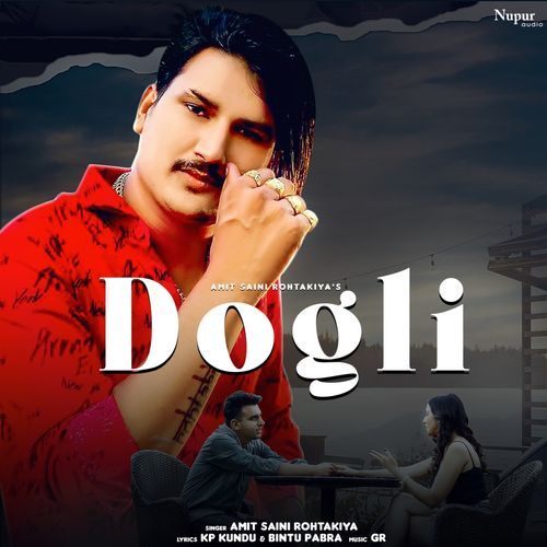 Dogli Amit Saini Rohtakiya MP3 Download