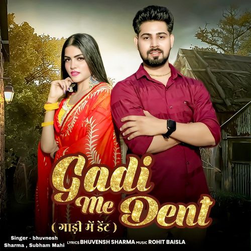 Gadi Me Dent (Remix) Bhuvnesh Sharma MP3 Download