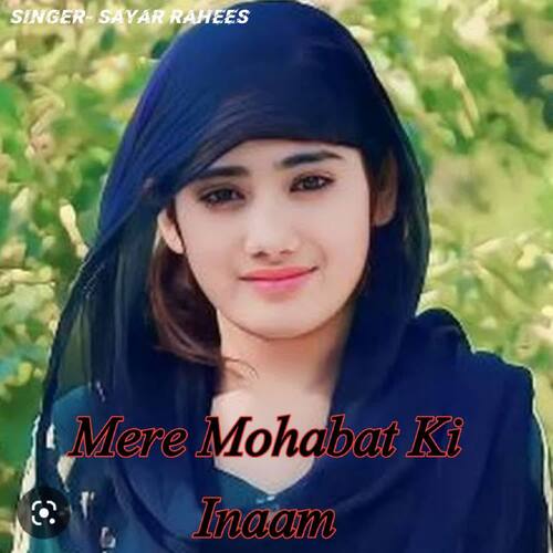 Mere Mohabat Ki Inaam Sayar Rahees MP3 Download