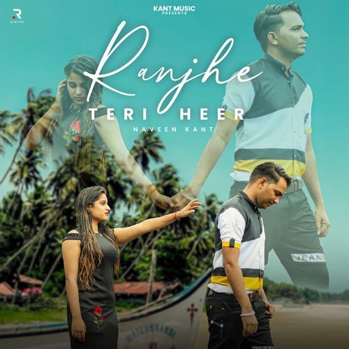 Ranjhe Teri Heer Naveen Kant MP3 Download