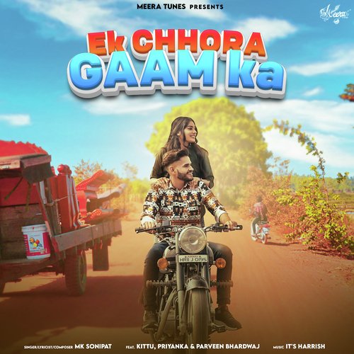 Ek Chhora Gaam Ka MK Sonipat MP3 Download