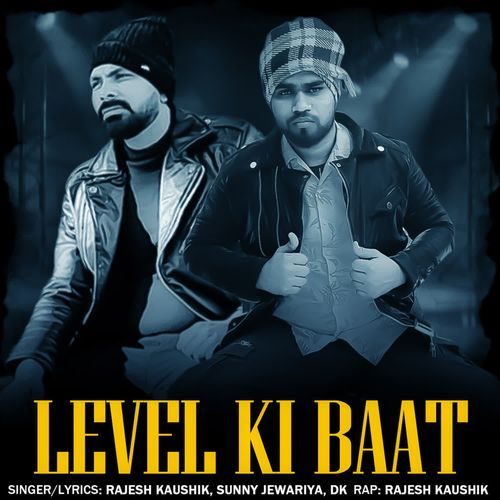 Level Ki Baat Sunny Jewariya MP3 Download