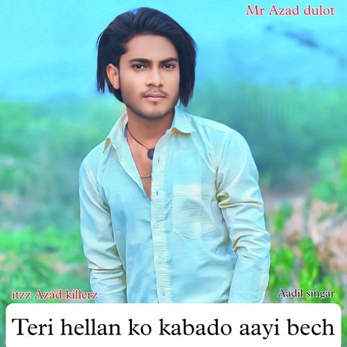 Teri hellan ko kabado aayi bech (Mewati) Itzz Azad Killerz MP3 Download
