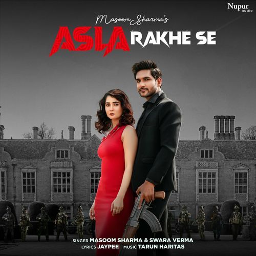 Asla Rakhe Se Masoom Sharma MP3 Download