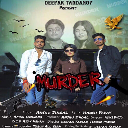 Murder Anshu Singal MP3 Download