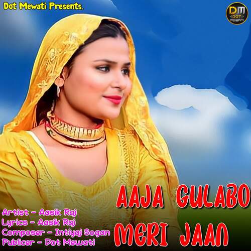 Aaja Gulabo Meri Jaan Aasik Raj MP3 Download