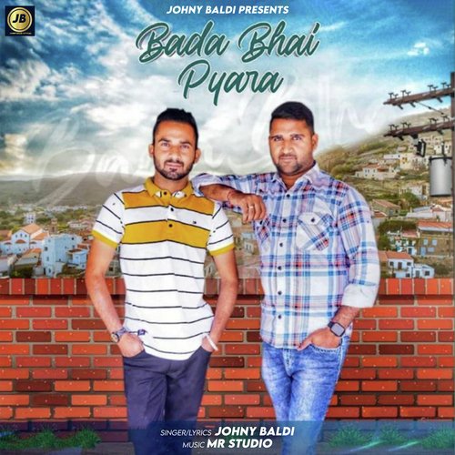 Bada Bhai Pyara Johny Baldi MP3 Download