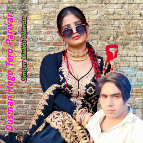 Dusman Hogo Tero Pariwar Mubbi Singer Olanda MP3 Download