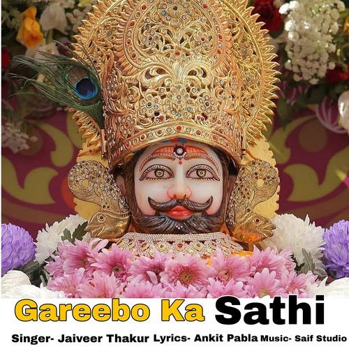 Gareebo Ka Sathi (feat. Ankit Pabla, Pradum Rana) Jaiveer Thakur MP3 Download