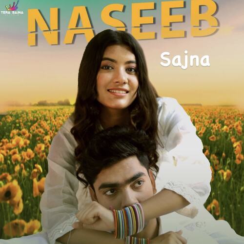 Naseeb (feat. Kishu Singh) Sajna MP3 Download