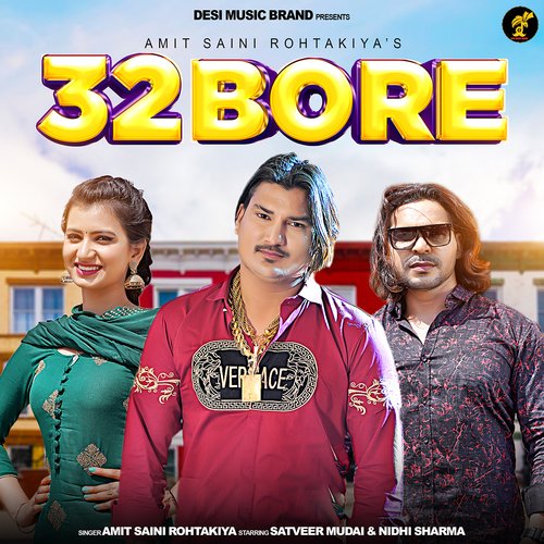 32 Bore (feat. Satveer Mudaai,Nidhi Sharma) Amit Saini Rohtakiya MP3 Download