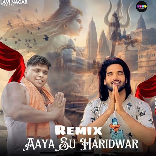 Aaya Su Haridwar (Remix) Rohit Siha MP3 Download