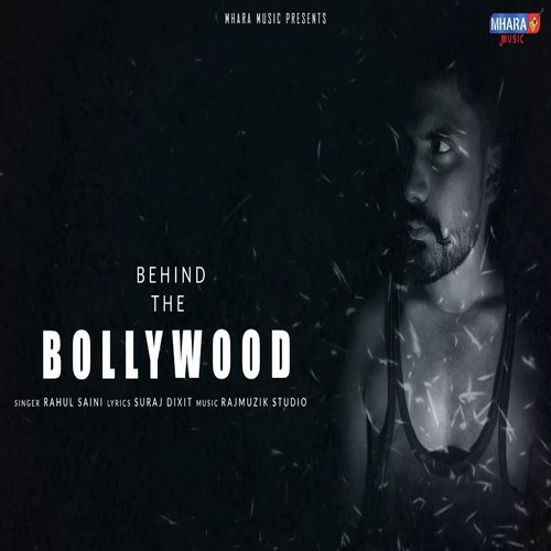 Behind The Bollywood Rahul Saini MP3 Download